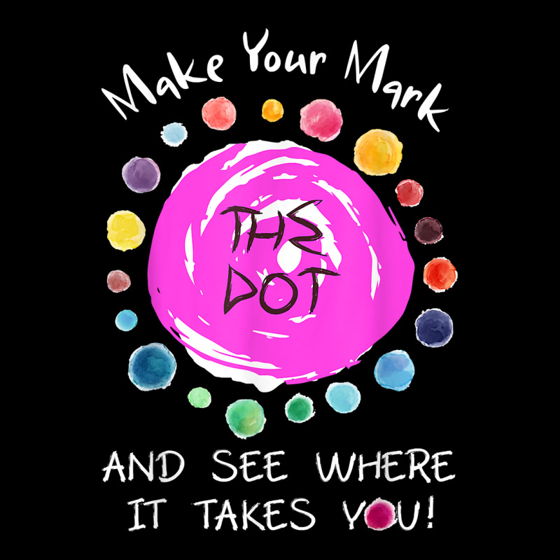 Make Your Mark See Where It Takes You Dot For The Dot Day T Shirt Lightweight Hoodie | Artistshot