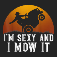 I'm Sexy And I Mow It Lawnmower Lawn Mowing Gardener T Shirt 3/4 Sleeve Shirt | Artistshot