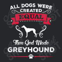 All Dogs Were Created Equal Then God Made Greyhound Crewneck Sweatshirt | Artistshot