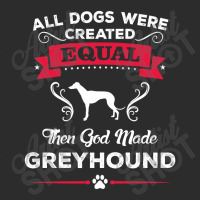 All Dogs Were Created Equal Then God Made Greyhound Exclusive T-shirt | Artistshot