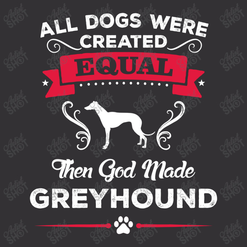 All Dogs Were Created Equal Then God Made Greyhound Vintage Hoodie And Short Set | Artistshot