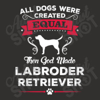 All Dogs Were Created Equal Then God Made Labroder Retriever Champion Hoodie | Artistshot