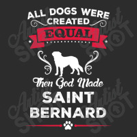 All Dogs Were Created Equal Then God Made Saint Bernard Exclusive T-shirt | Artistshot