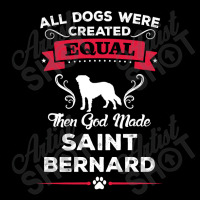 All Dogs Were Created Equal Then God Made Saint Bernard Men's 3/4 Sleeve Pajama Set | Artistshot