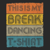 This Is My Break Dancing T Shirt Vintage Retro 80s 90s Music Tank Top Toddler T-shirt | Artistshot