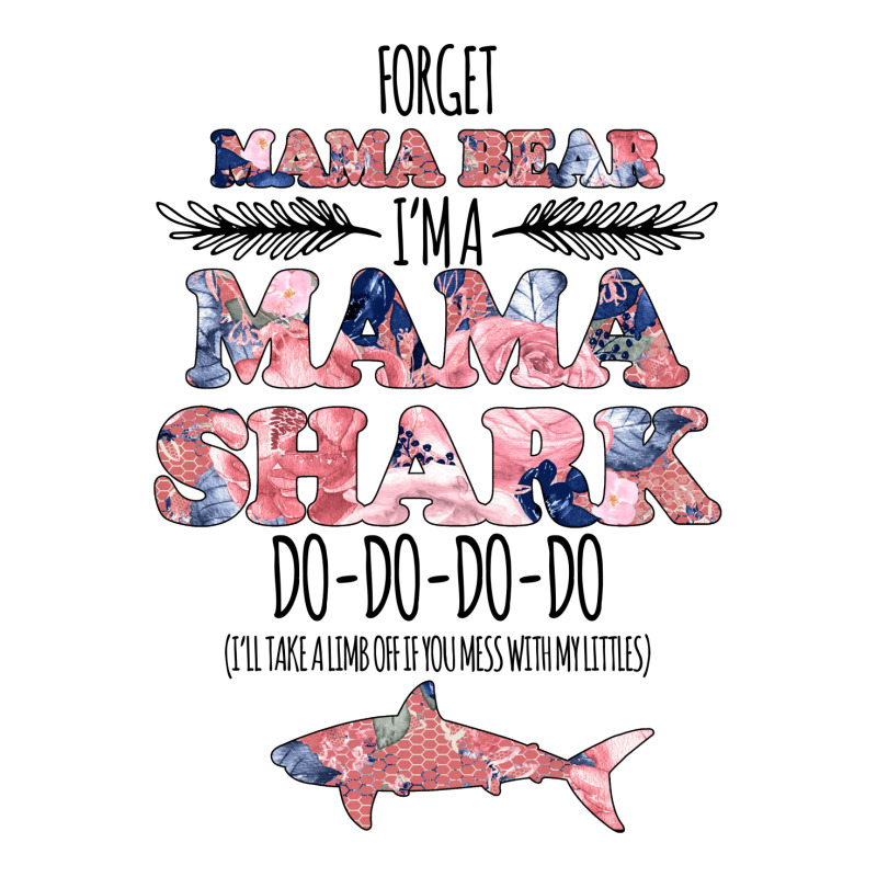 Forget Mama Bear I'm A Mama Shark Floral For Light Youth Tee by autlu2024 | Artistshot