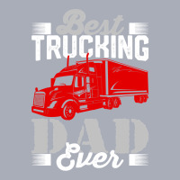 Best Trucking Dad Ever, Big Rig Trucker, Truckin Fathers Day T Shirt Tank Dress | Artistshot