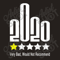 Fuck 2020 One Star Rating Very Bad Would Not Recommend Tank Top | Artistshot