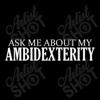 Ask Me About My Ambidexterity Baby Bibs | Artistshot