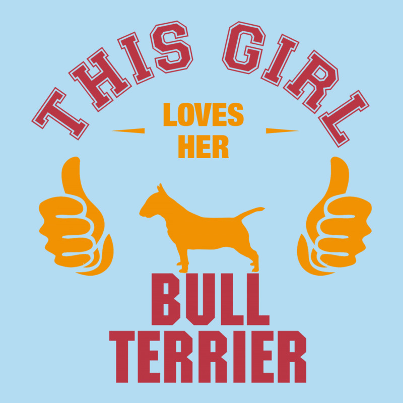 This Girl Loves Her Bull Terrier Baby Tee by tshiart | Artistshot