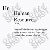 Funny Human Resources Description T-shirt | Artistshot