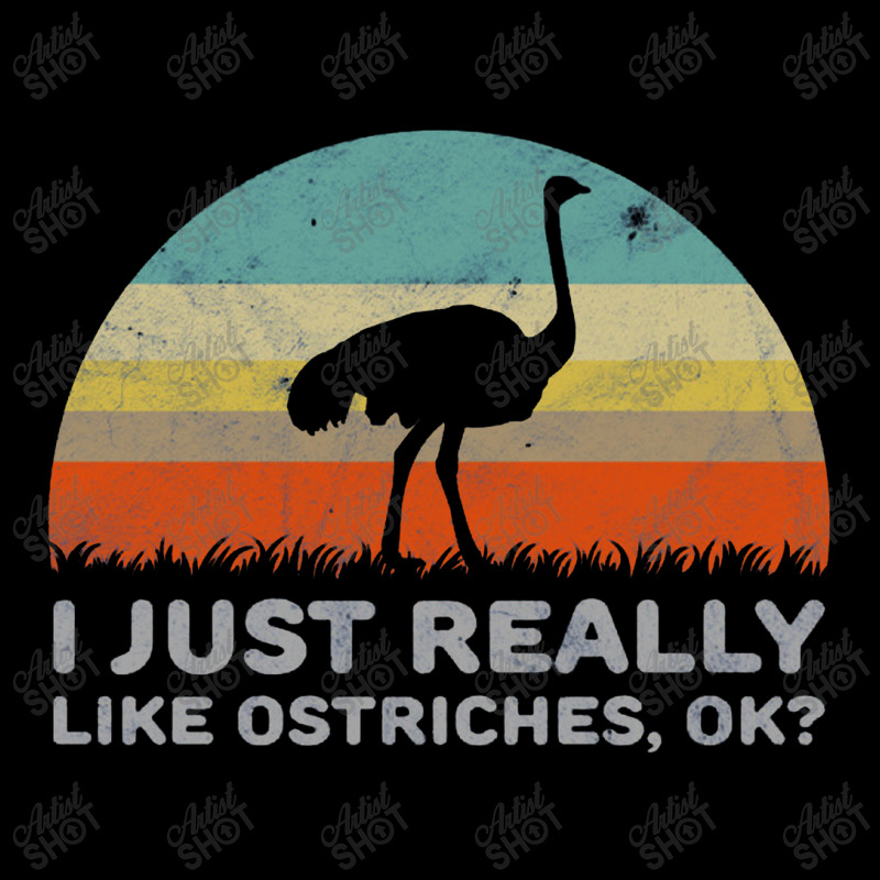 Funny I Just Really Like Ostriches Ok For Ostrich Lover Design Zipper Hoodie | Artistshot