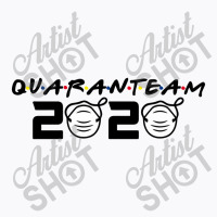 Funny Quarantined Friend Team T-shirt | Artistshot