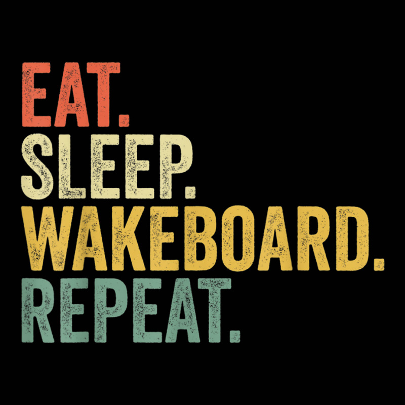 Eat Sleep Wakeboard Repeat Funny Wakeboard Lover Men Women T Shirt Toddler 3/4 Sleeve Tee | Artistshot