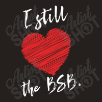 I Still The Bsb Tank Top | Artistshot