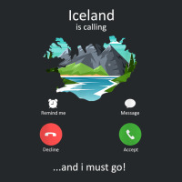 Iceland Is Calling And I Must Go Funny Iceland T Shirt Crewneck Sweatshirt | Artistshot