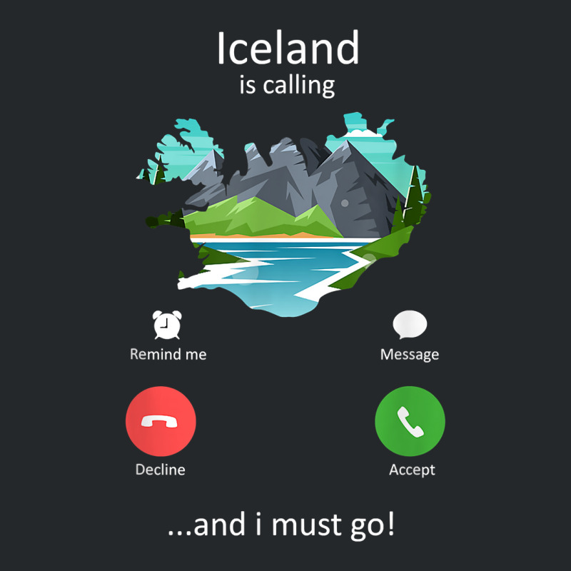 Iceland Is Calling And I Must Go Funny Iceland T Shirt Crewneck Sweatshirt by ruffelbzk | Artistshot