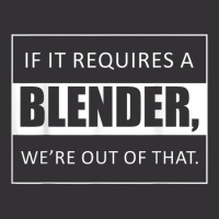 If It Requires A Blender Were Out Of That Barista T Shirt Vintage Short | Artistshot