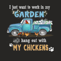 I Just Want To Work In My Garden And Hang Out Chicken 99 Ladies Fitted T-shirt | Artistshot