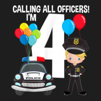 Calling All Officers Police Car 4th Birthday Boy 4 Year Old T Shirt Classic T-shirt | Artistshot