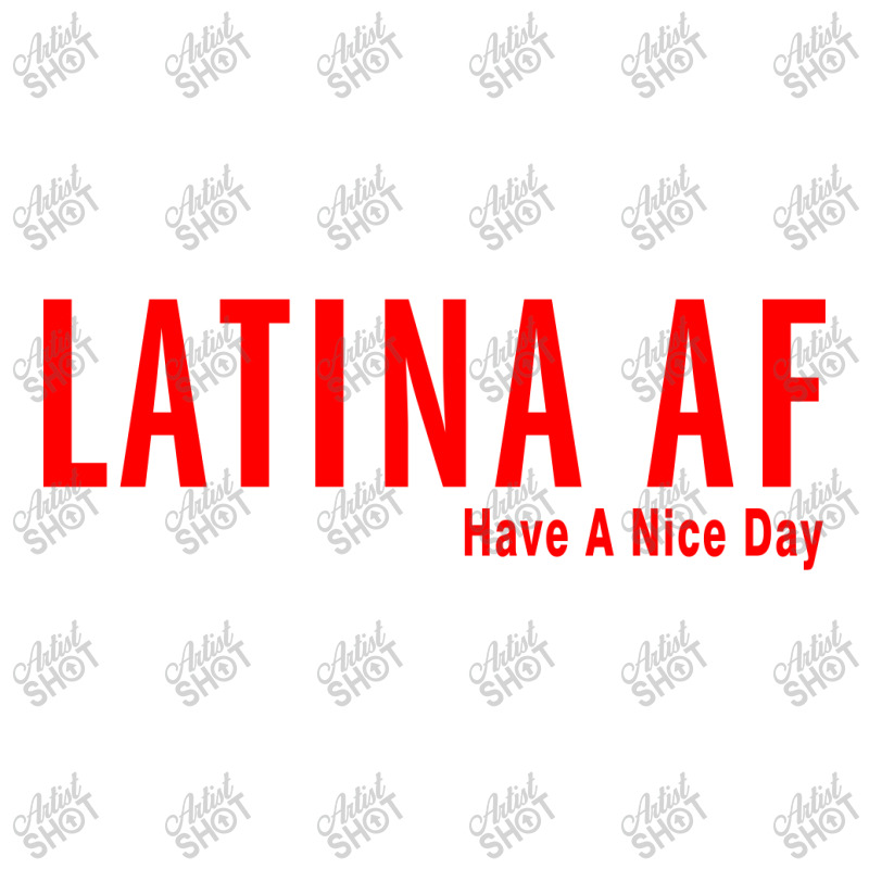 Latina Af Have A Nice Day Women's Pajamas Set by redberries | Artistshot