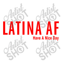 Latina Af Have A Nice Day Maternity Scoop Neck T-shirt | Artistshot