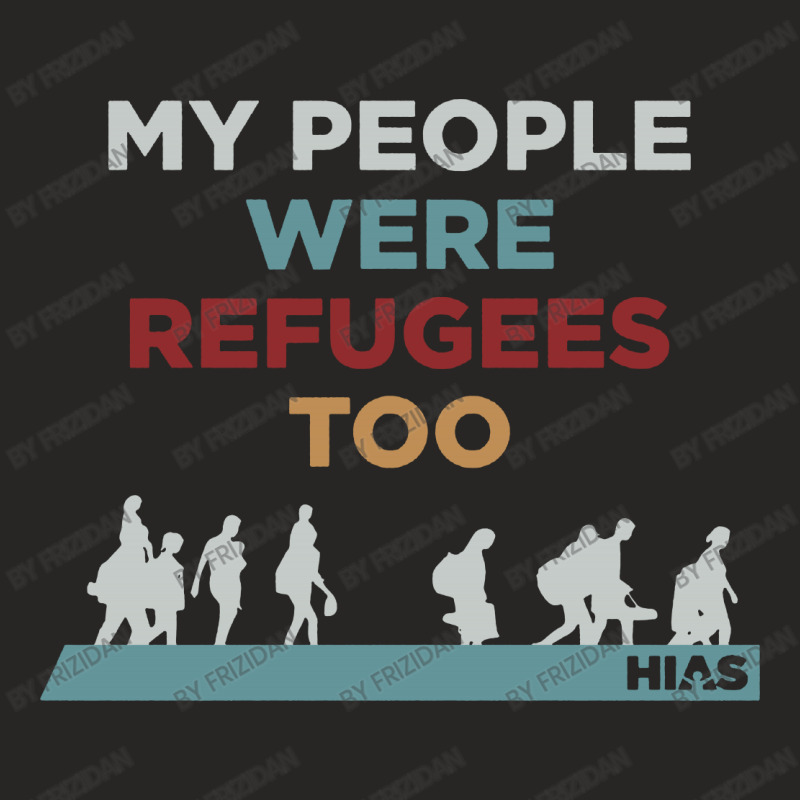 My People Were Refugees Too Ladies Fitted T-Shirt by frizidan | Artistshot