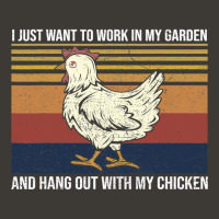 I Just Want To Work In My Garden And Hang Out Chicken 128 Bucket Hat | Artistshot