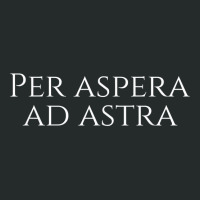 Inspiring Classical Latin Quote Saying   Per Aspera Ad Astra T Shirt Women's Triblend Scoop T-shirt | Artistshot