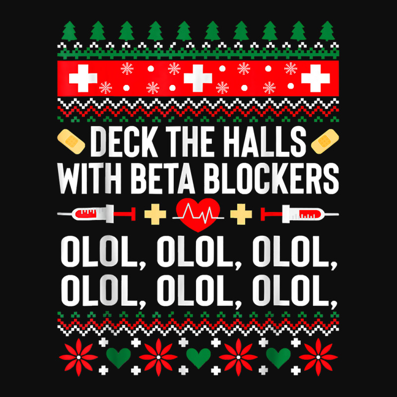 Deck The Halls With Beta Blockers Nurse Christmas Ugly Xmas T Shirt Crop Top by LoriMccarty89 | Artistshot