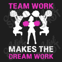 Cheerleader Team Work Makes The Dream Cheerleader Classic T-shirt | Artistshot