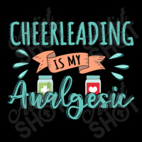 Cheerleading Is My Analgesic Design Quote Toddler Sweatshirt | Artistshot