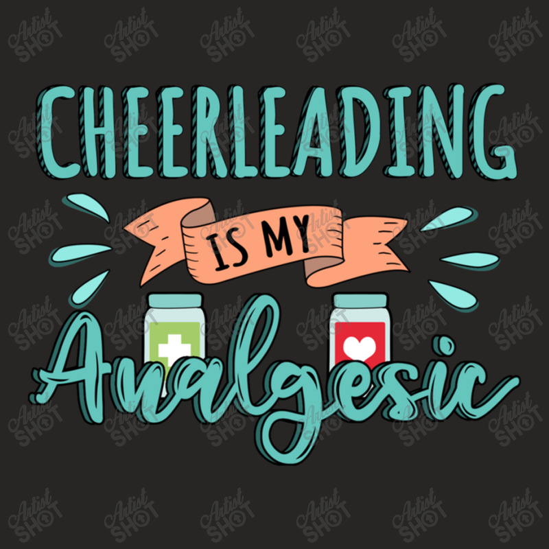 Cheerleading Is My Analgesic Design Quote Ladies Fitted T-Shirt by Maria_Jezierski | Artistshot