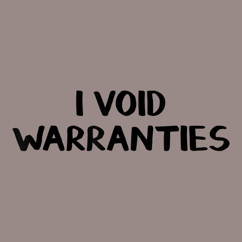 I Void Warranties T Shirt Vintage T-Shirt by zagelmaglime | Artistshot