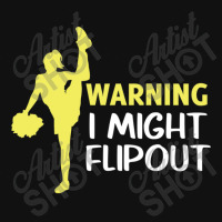 Funny Cheerleader Warning I Might Flip Out Dancing Squad Front Car Mat | Artistshot