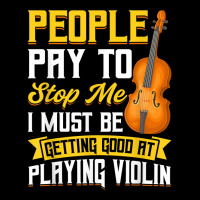 People Pay To Stop Me   Violin T Shirt Cropped Hoodie | Artistshot