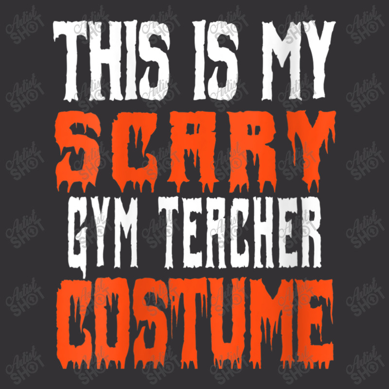 Womens This Is My Scary Gym Teacher Costume - Funny Halloween Characte Vintage Hoodie | Artistshot