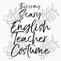 Cute Teaching Quote This Is My Scary English Teacher Costume Gift Men T-shirt | Artistshot