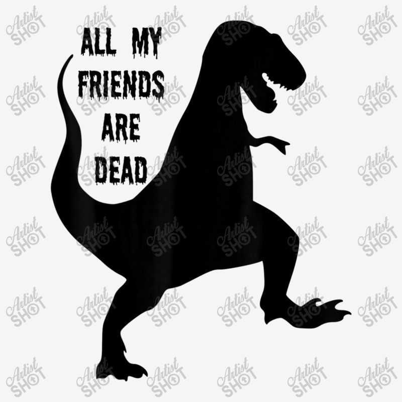 All My Friends Are Dead - Funny Dinosaur Tee With Rap Lyric Funny Gift Adjustable Cap | Artistshot