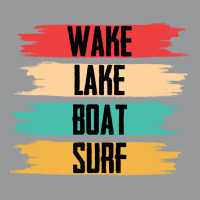 Wakeboarding T  Shirt Wakeboarding   Wake Lake Boat Surf T  Shirt Crewneck Sweatshirt | Artistshot