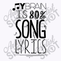 My Brain Is 80 Song Lyrics Music Lover Novelty Tee Day Gift Tank Top | Artistshot