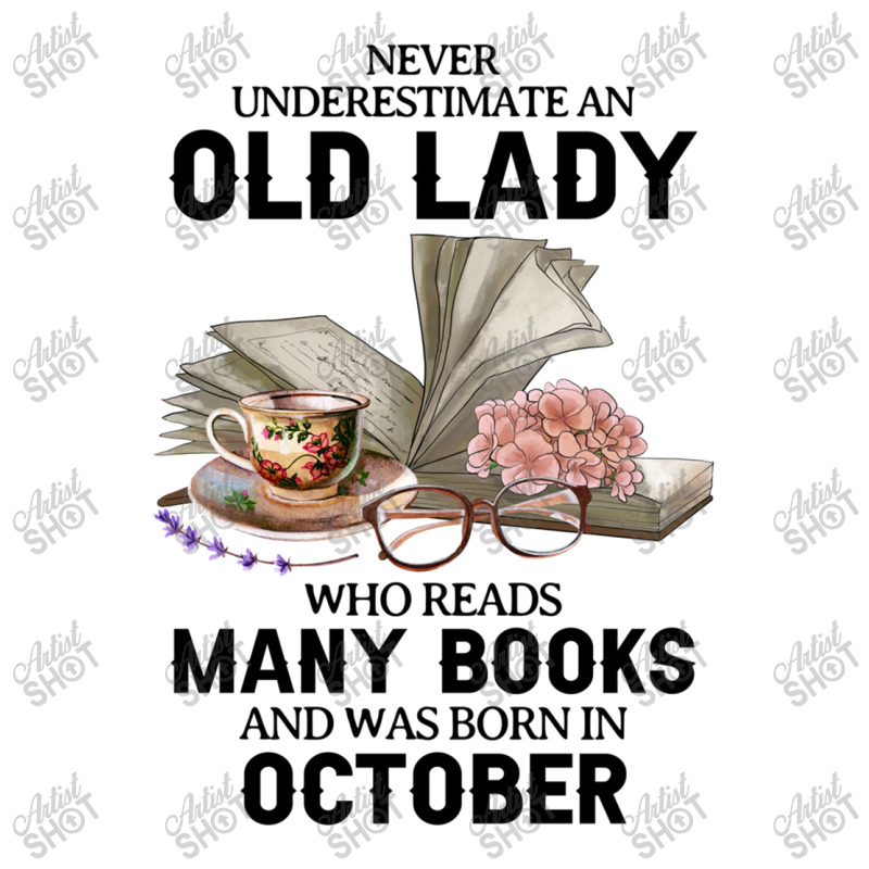 Never Underestimate An Old Lady Who Reads Many Books Women Sweatshirt Youth Tee by Adriana_Torquemada | Artistshot