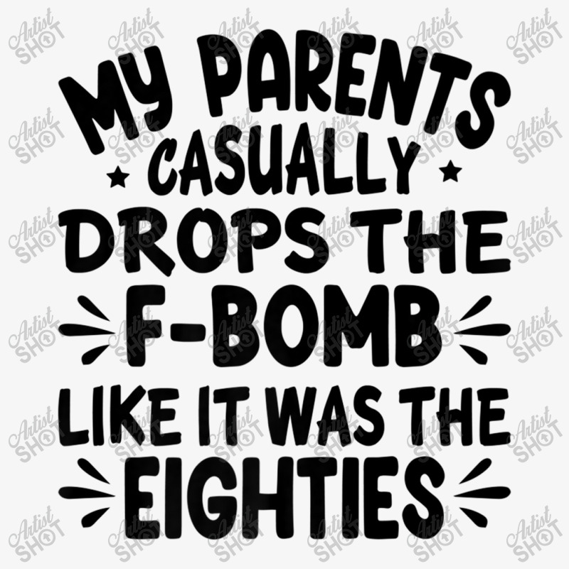 My Parents Casually Drops The F-bomb - Funny Eighties Characters Video Ladies Fitted T-Shirt by FrederickDesign | Artistshot