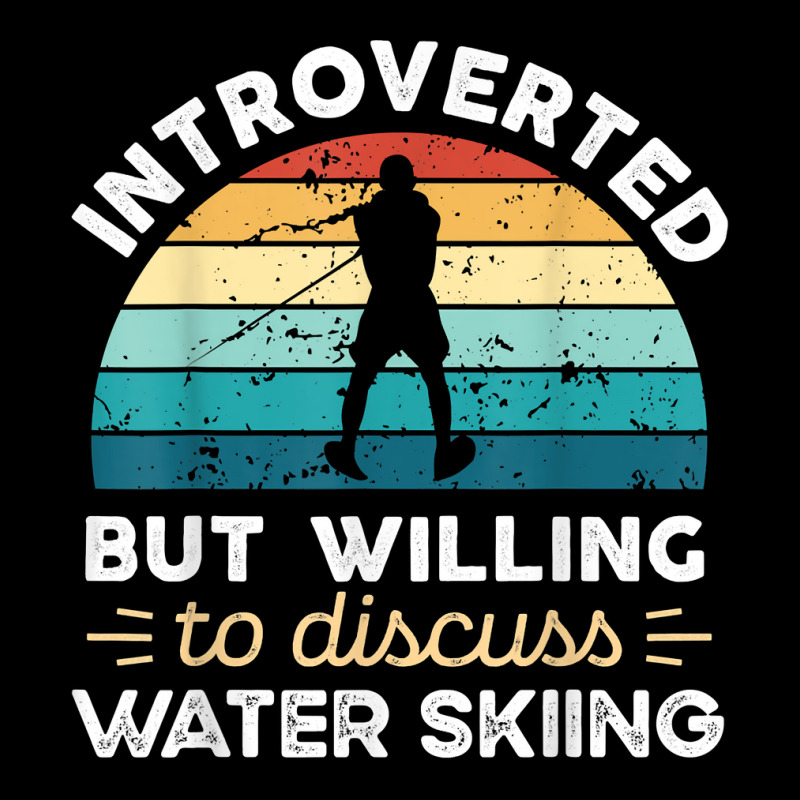 Introverted But Willing To Discuss Water Skiing T Shirt Youth Hoodie by bendlelobeltzoer | Artistshot