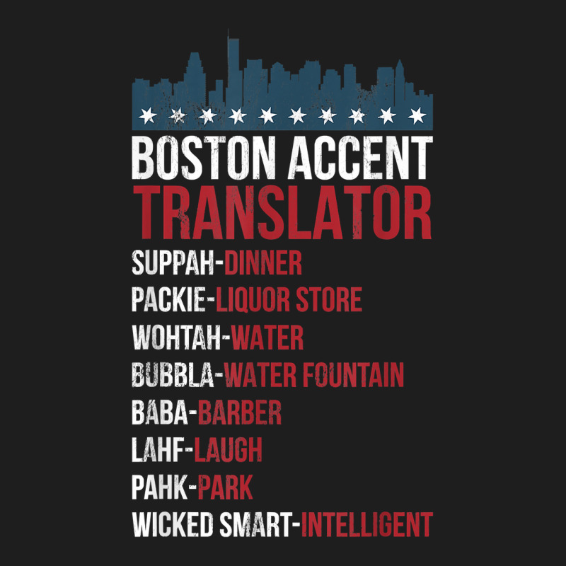 Boston Accent Translator For Wicked Smaht Bostonians T Shirt Classic T-shirt | Artistshot