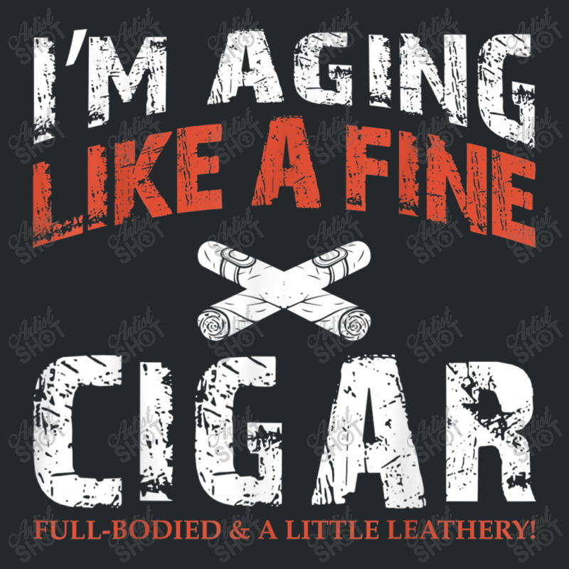 I'm Aging Like A Fine Cigar Old Man Drinking Music Retro Crewneck Sweatshirt | Artistshot