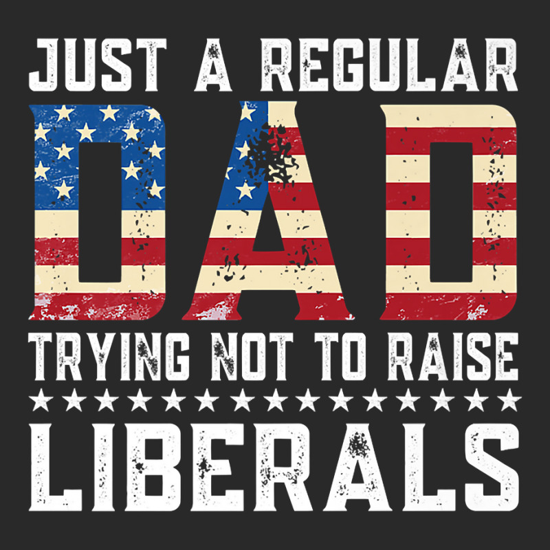 Just A Regular Dad Trying Not To Raise Liberals Gift Papa Premium T Sh Printed Hat | Artistshot