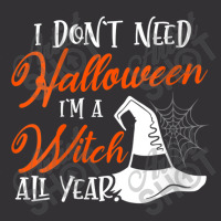 Womens Funny Halloween I Don't Need Halloween I'm A Witch All Year Vintage Short | Artistshot