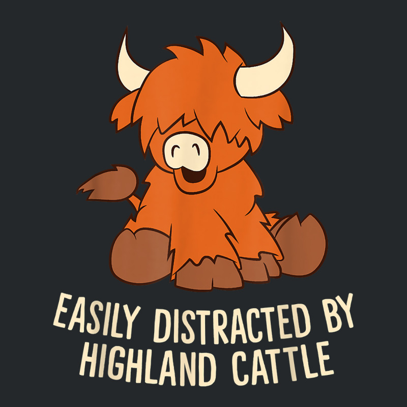 Scottish Highland Cattle   Easily Distracted Highland Cattle T Shirt Crewneck Sweatshirt | Artistshot