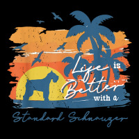 Standard Schnauzer Life Is Better Vintage Sunset T Shirt Long Sleeve Shirts | Artistshot